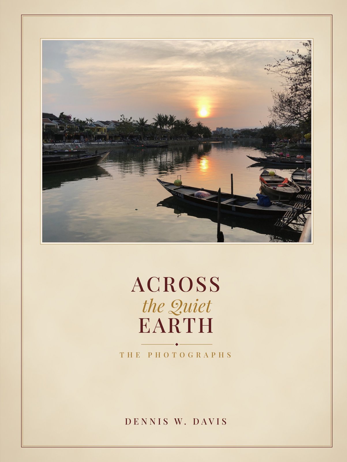 Cover of Across the Quiet Earth: The Photographs